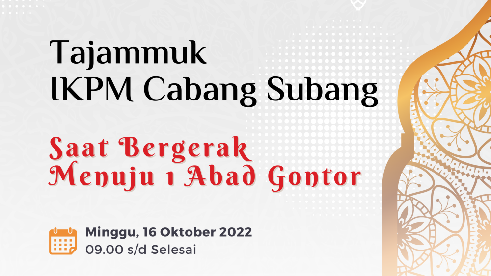 Tajammuk Ikpm Subang : Menuju 1 Abad Gontor